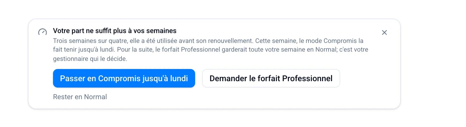Dans la conversation, votre part ne suffit plus à vos semaines et le forfait Professionnel se demande